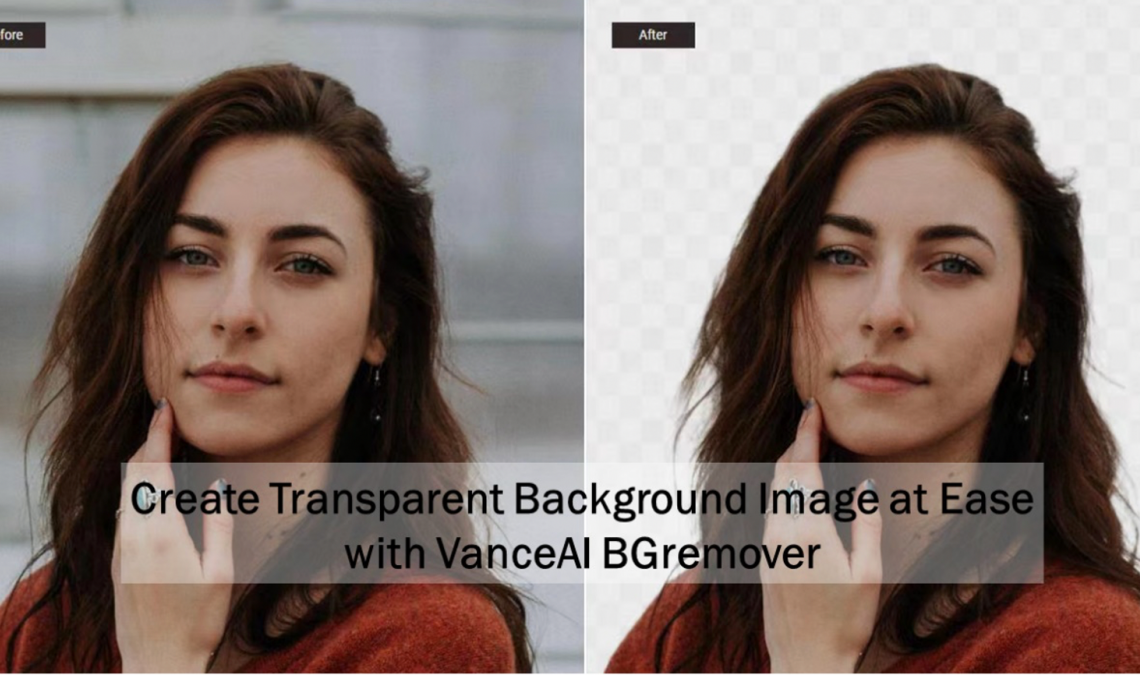 Create Transparent Background Image at Ease with VanceAI BGremover