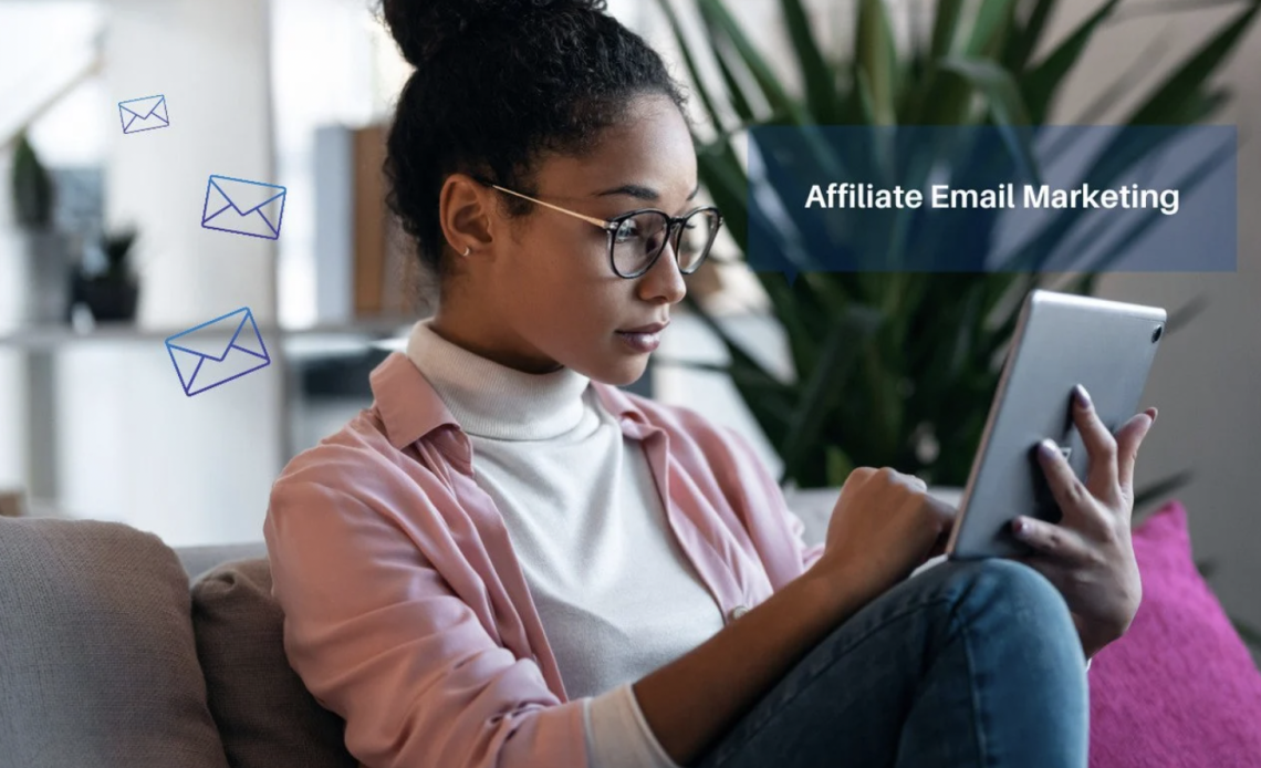 5 Best Practices for Affiliate Email Marketing Campaigns