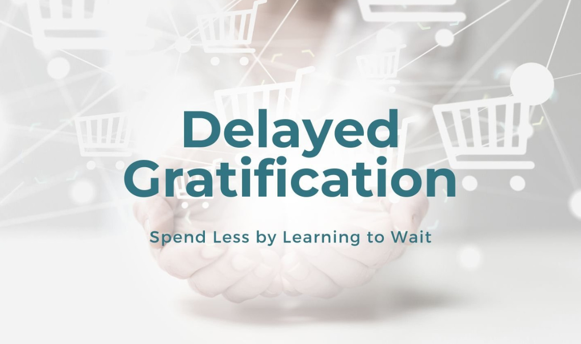 Why Does Delayed Gratification Matter?