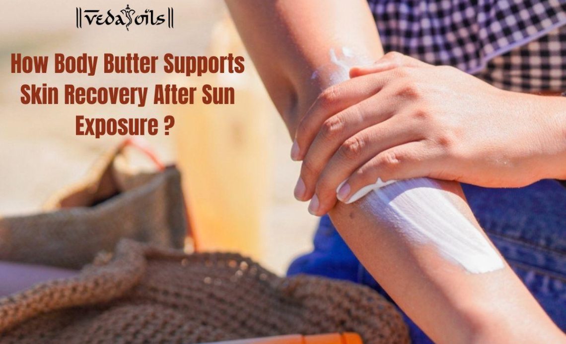 Image 1 of How Body Butter Supports Skin Recovery After Sun Exposure?